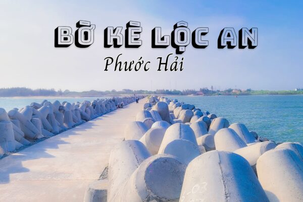 Bờ kè Lộc An Phước Hải – Vũng Tàu: Điểm đến mới nổi cho du khách yêu thích sự hoang sơ và bình yên