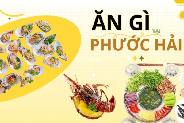 Ăn gì ở Phước Hải – Vũng Tàu?